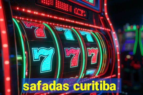 safadas curitiba